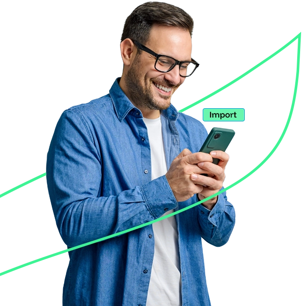Quickly Import Checks - a Smiling Man Wearing Glasses and a Denim Shirt, Looking Down and Interacting with a Green Smartphone. a Rising Green Arrow Graphic Is Superimposed in the Background, with the Word "Import" in a Green Box Positioned near the Arrow.