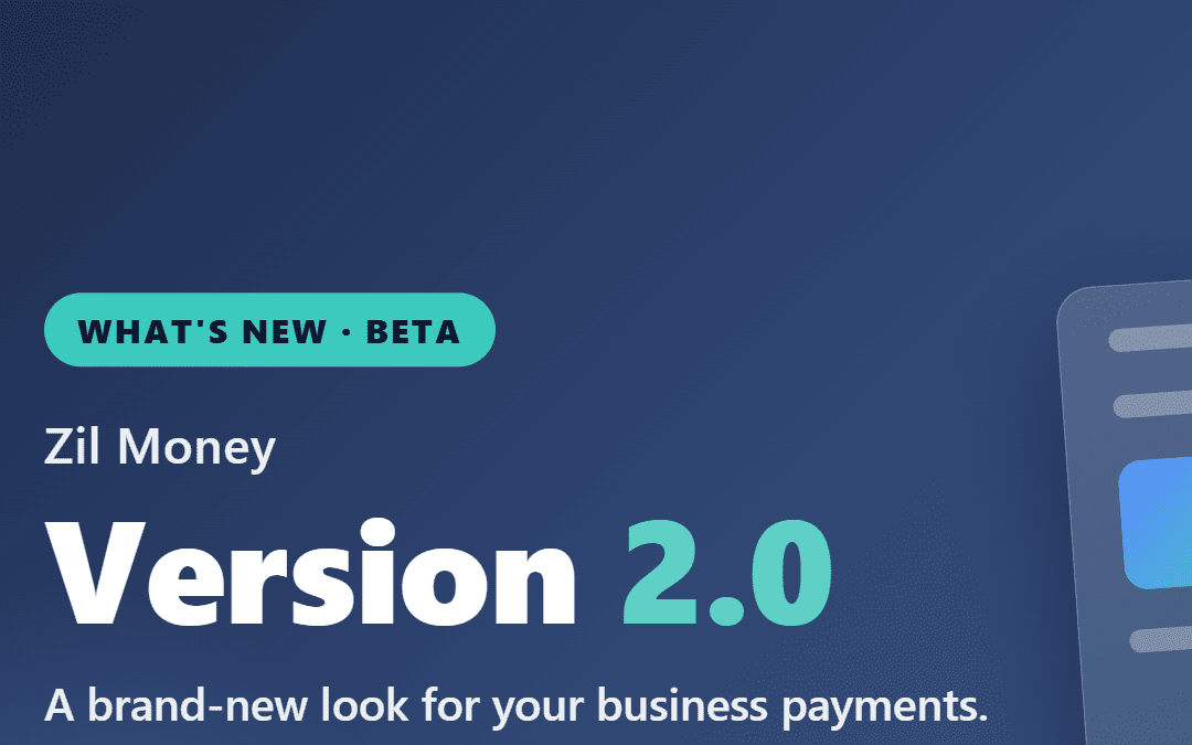 What’s New: Introducing Zil Money 2.0 (Beta) – A Brand-New Look for Your Payments